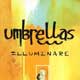 Umbrellas — Illuminare 